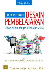 Image of Prinsip-prinsip Desain Pembelajaran ; Disesuaikan dengan Kurikulum 2013 (Edisi 2)