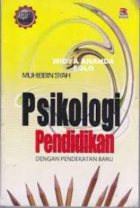 Image of Psikologi Pendidikan : Dengan Pendekatan Baru