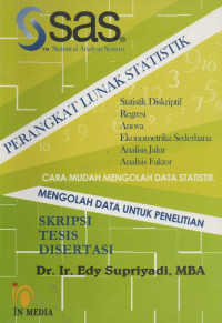 Image of SAS (Stastical Analysis System) ; Perangkat Lunak Statistik , Cara Mudah Mengolah Data Statistik, Mengolah Data untuk Penelitian