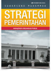 Image of Strategi Pemerintahan : Manajemen Organisasi Publik