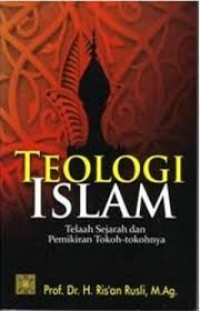 Image of Teologi Islam : Telaah Sejarah Dan Pemikiran Tokoh-Tokohnya