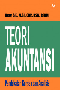 Image of Teori Akuntansi : Pendekatan Konsep Dan Analisis
